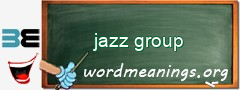 WordMeaning blackboard for jazz group